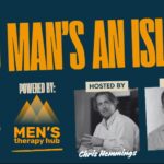 No Man’s an Island – Episode 8 with Ben West