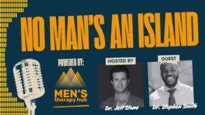 Episode 15 of No Man's an Island. Dr. Jett Stone speaks to Dr. Stephen Smith.