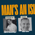 No Man’s an Island – Episode 21: The Future of Men and Boys