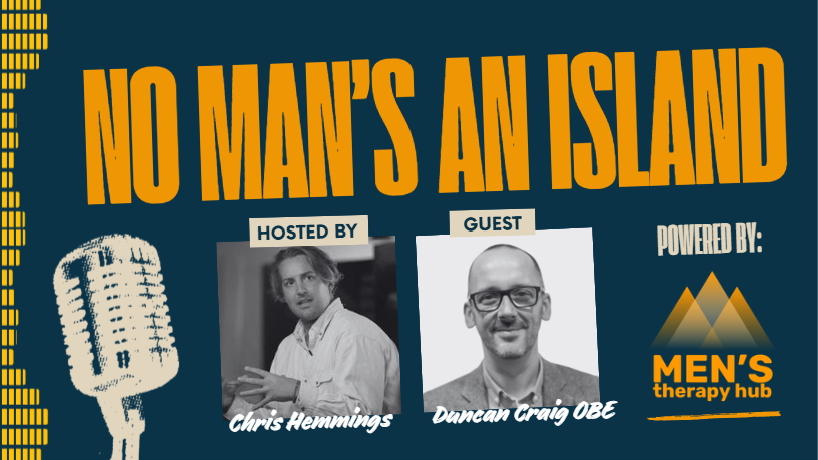Episode 32 of No Man's an Island with Chris Hemmings and Duncan Craig